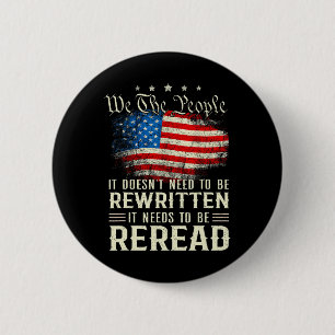 Us Flag Constitution Of The Usa Needs To Be Reread 6 Cm Round Badge