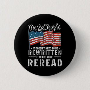 Us Flag Constitution Of The Usa Needs To Be Reread 6 Cm Round Badge