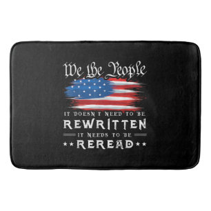 US Flag Constitution of the USA Needs To Be Reread Bath Mat