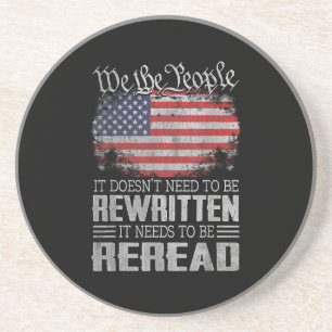 US Flag Constitution of the USA Needs To Be Reread Coaster