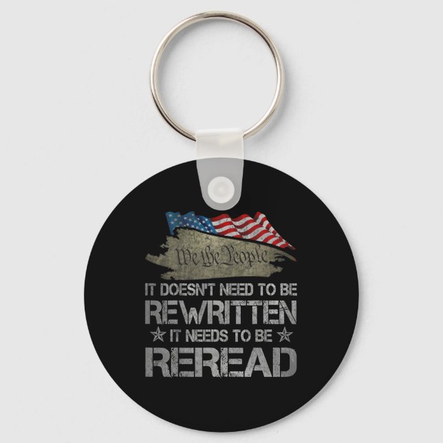 Us Flag Constitution Of The Usa Needs To Be Reread Key Ring (Front)