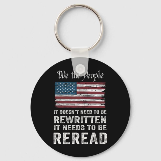 Us Flag Constitution Of The Usa Needs To Be Reread Key Ring (Front)