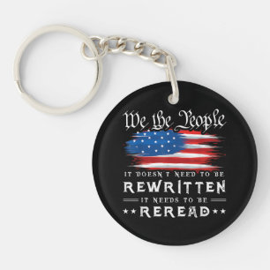 US Flag Constitution of the USA Needs To Be Reread Key Ring