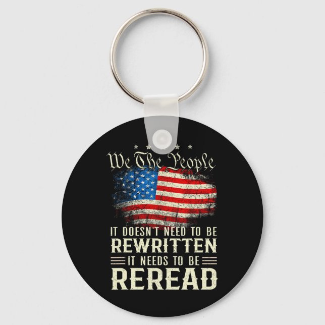Us Flag Constitution Of The Usa Needs To Be Reread Key Ring (Front)