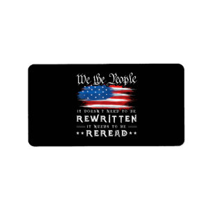 US Flag Constitution of the USA Needs To Be Reread Label