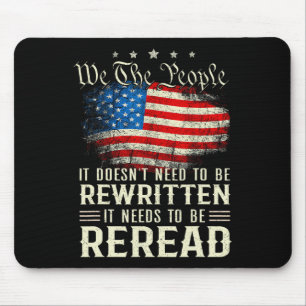 Us Flag Constitution Of The Usa Needs To Be Reread Mouse Pad
