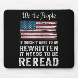Us Flag Constitution Of The Usa Needs To Be Reread Mouse Pad