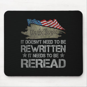 Us Flag Constitution Of The Usa Needs To Be Reread Mouse Pad