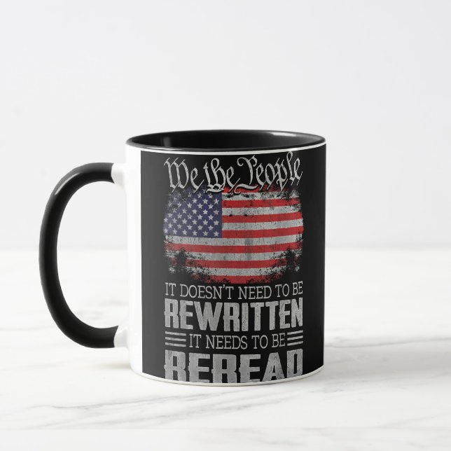 US Flag Constitution of the USA Needs To Be Reread Mug (Left)