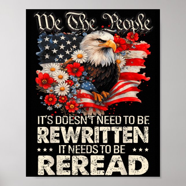 US Flag Constitution of the USA Needs To Be Reread Poster (Front)