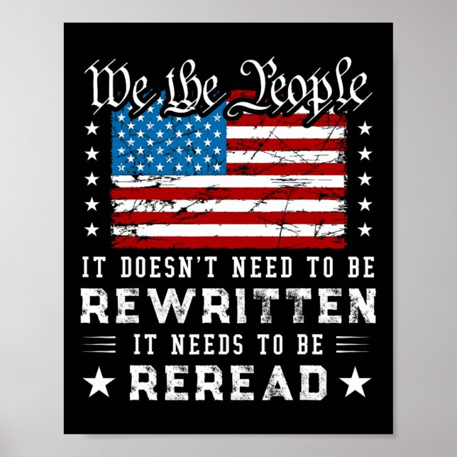 Us Flag Constitution Of The Usa Needs To Be Reread Poster (Front)