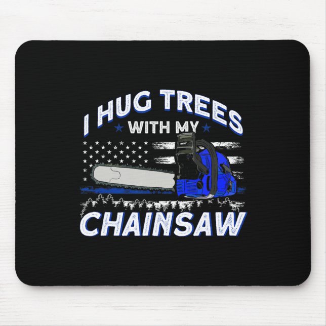 Us Flag Hugging Trees With Chainsaw Arborist  Mouse Pad (Front)