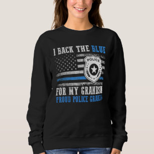 US Flag I Back The Blue For My Grandson Proud Poli Sweatshirt