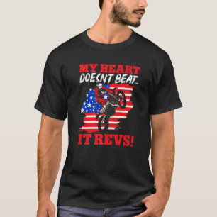 US Flag MX Motocross My heart doesnt beat it revs T-Shirt