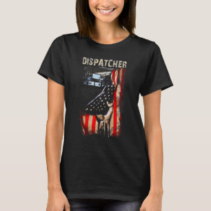 US flag Proud Dispatcher T-Shirt