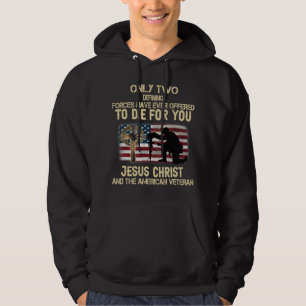 US Flag Two Forces Died For You Jesus Christ US Ve Hoodie