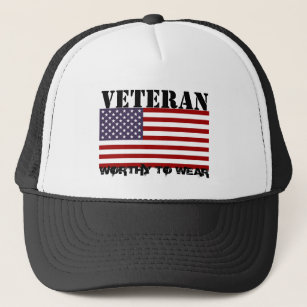 US Flag - Veteran - Worthy To Wear Trucker Hat