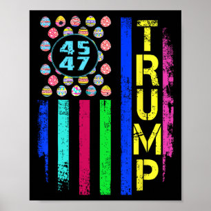 Us Flag With Eggs Funny Trump 45 47 Easter Day Poster
