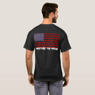 US Flag - Worthy To Wear T-Shirt