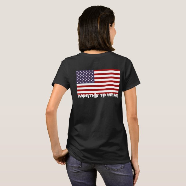 US Flag - Worthy To Wear T-Shirt (Back Full)