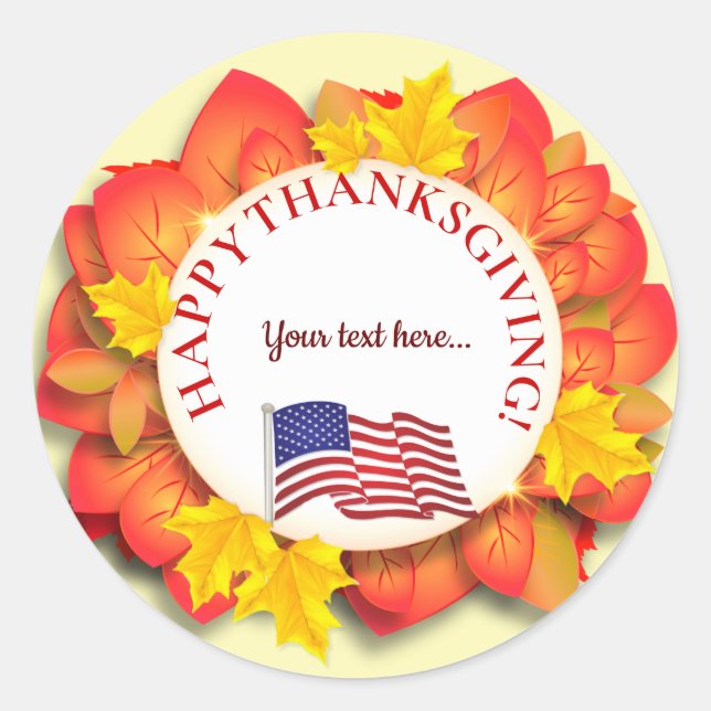 US Flag Your text Thanksgiving Day Classic Round Sticker (Front)