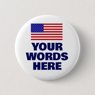 US Flag Your Words Here 6 Cm Round Badge