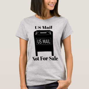 US Mail Not For Sale T-Shirt