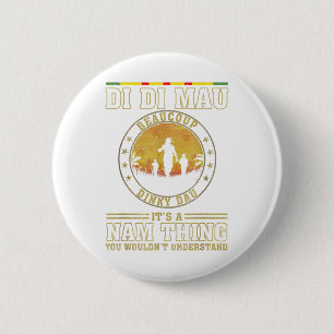 Us Military Vietnam War Vets Gift Di Di Mau Dinky  6 Cm Round Badge