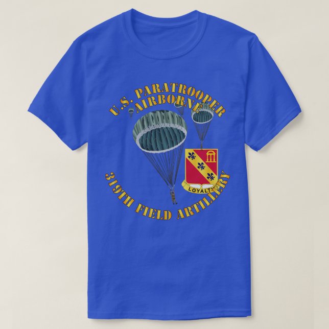 US Paratrooper 319th Field Artillery DUI T-Shirt (Design Front)
