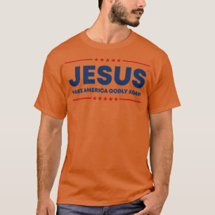 US Patriot Jesus Make America Godly Again Gifts  T-Shirt