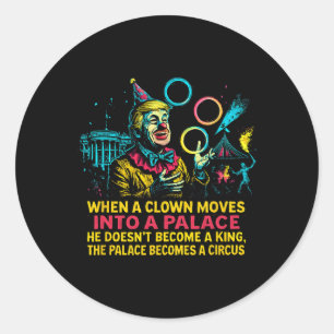 Us Political President Clown Circus Satire Governm Classic Round Sticker