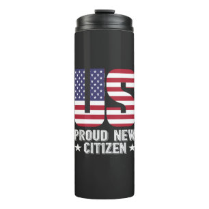 US Proud New Citizen, American Flag Quote Gifts Thermal Tumbler