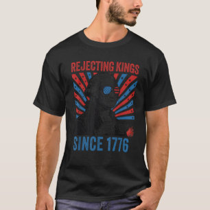 US Rejecting Kings Since 1776 4th of July Outfit T-Shirt