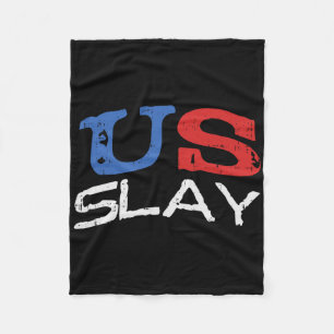 Us Slay Funny Usa 4th Of July America Patriotic Wo Fleece Blanket