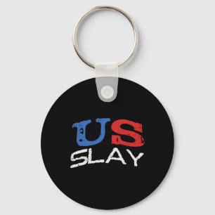 Us Slay Funny Usa 4th Of July America Patriotic Wo Key Ring