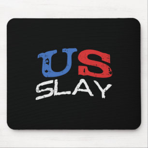 Us Slay Funny Usa 4th Of July America Patriotic Wo Mouse Pad