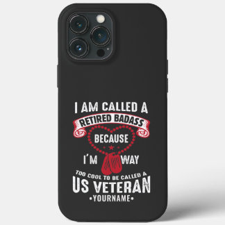 US Veteran Humour Retired Soldier iPhone 13 Pro Max Case