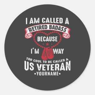 US Veteran Humour Retired Soldier Classic Round Sticker