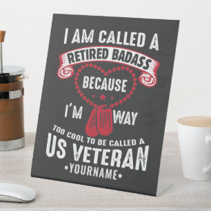 US Veteran Humour Retired Soldier Pedestal Sign