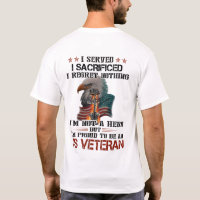 US Veteran,  I Served I Sacrificed