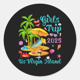 Us Virgin Island Summer Vacation Girls Trip 2025 Classic Round Sticker