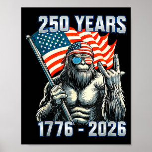 USA 250 Years 1776-2026 Patriotic Bigfoot Poster
