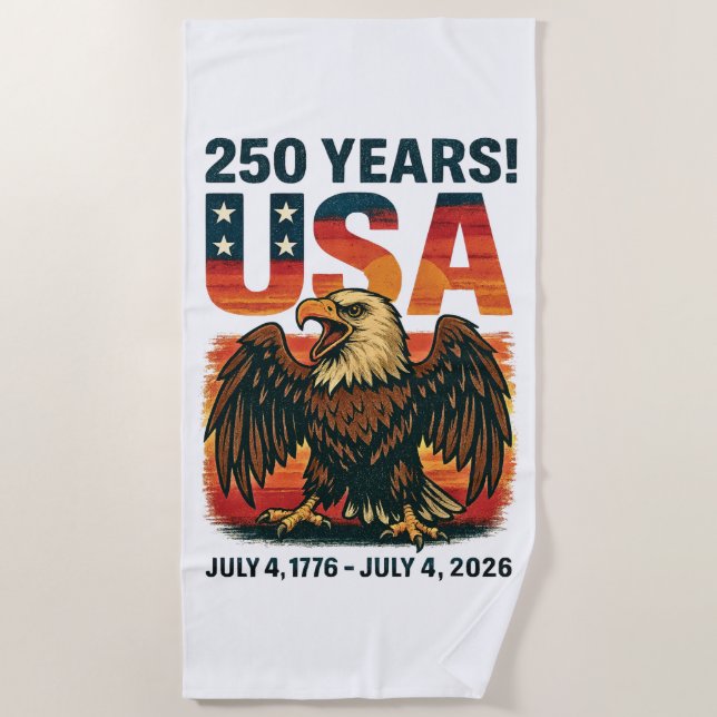 USA 250 Years – Patriotic Bald Eagle July 4th 2026 Beach Towel (Front)