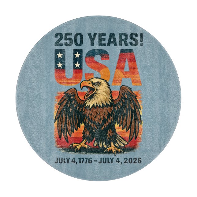 USA 250 Years – Patriotic Bald Eagle July 4th 2026 Cutting Board (Front)