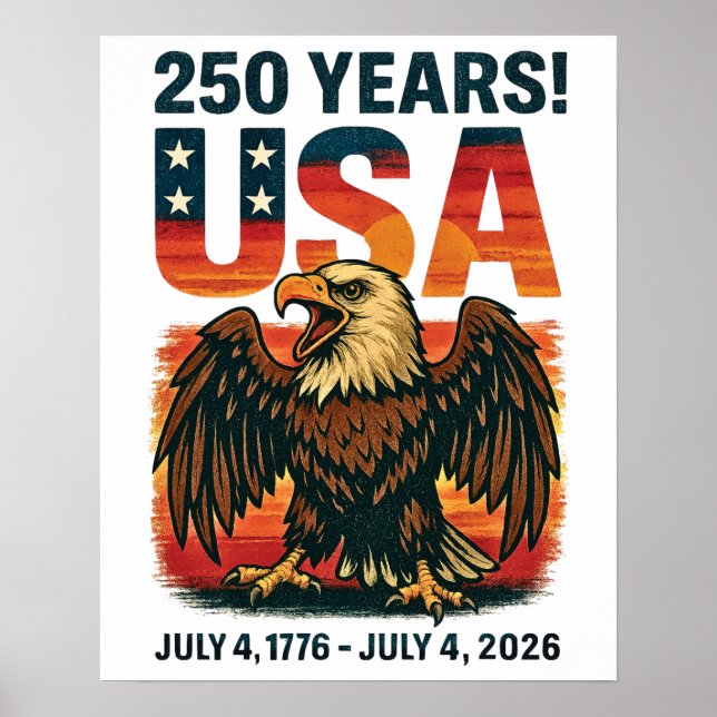 USA 250 Years – Patriotic Bald Eagle July 4th 2026 Poster (Front)