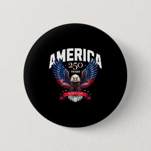 Usa 250 years since 1776 patriotic eagle design 6 cm round badge