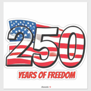 USA 250th Anniversary Sticker 250 Years of Freed
