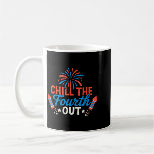 Usa 4th Of July Patriotic Chill The Fourth Out Coffee Mug