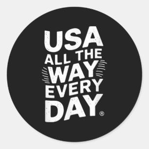 Usa All The Way Every Day _1 Classic Round Sticker