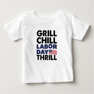 Usa America Grill Chill Labour Day Thrill BBQ Part Baby T-Shirt